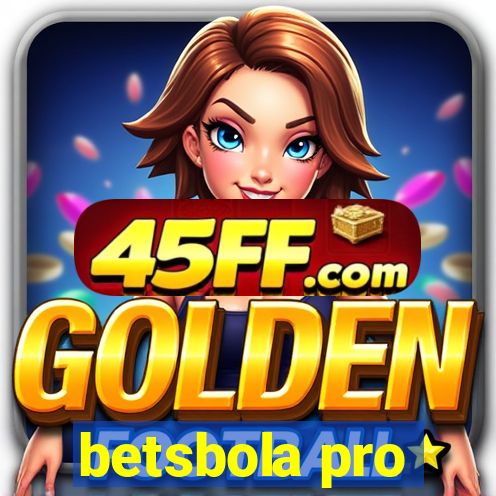 betsbola pro